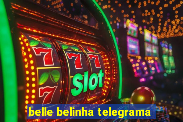 belle belinha telegrama